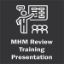 Picture of MHM  Review Training Presentation